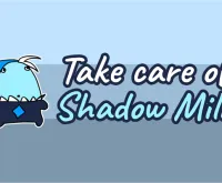 Take Care Of Shadow Milk