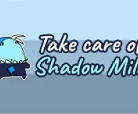 Take Care Of Shadow Milk