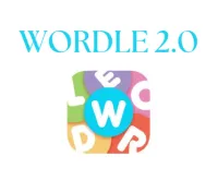 Play Wordle 2.0 now!